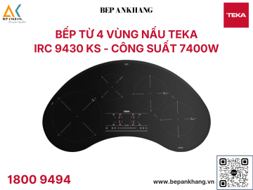 Bếp Từ 4 Vùng Nấu Teka IRC 9430 KS - Made in Turkey